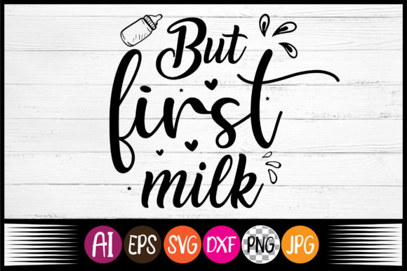 But First Milk, Svg Design: A Designer's Real-World Review