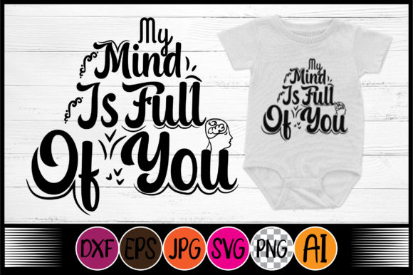 Review: My Mind is Full of You Baby SVG Design