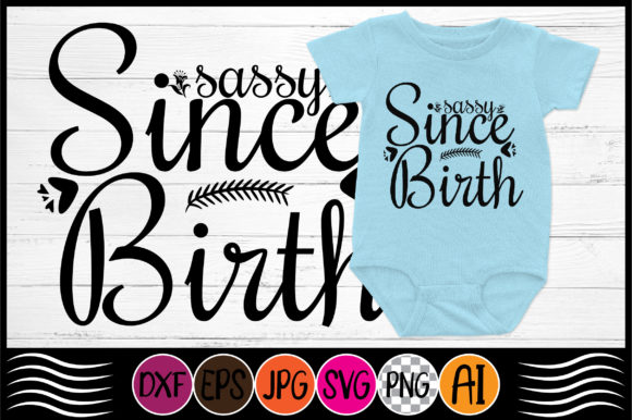 Sassy Since Birth SVG: A Designer's Real-World Review